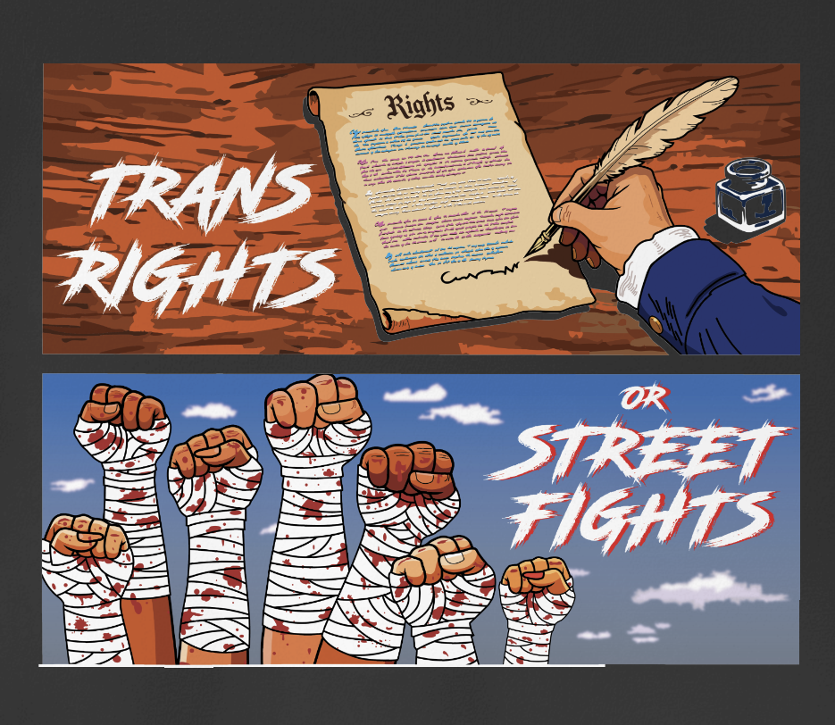 Trans Rights or Street Fights
