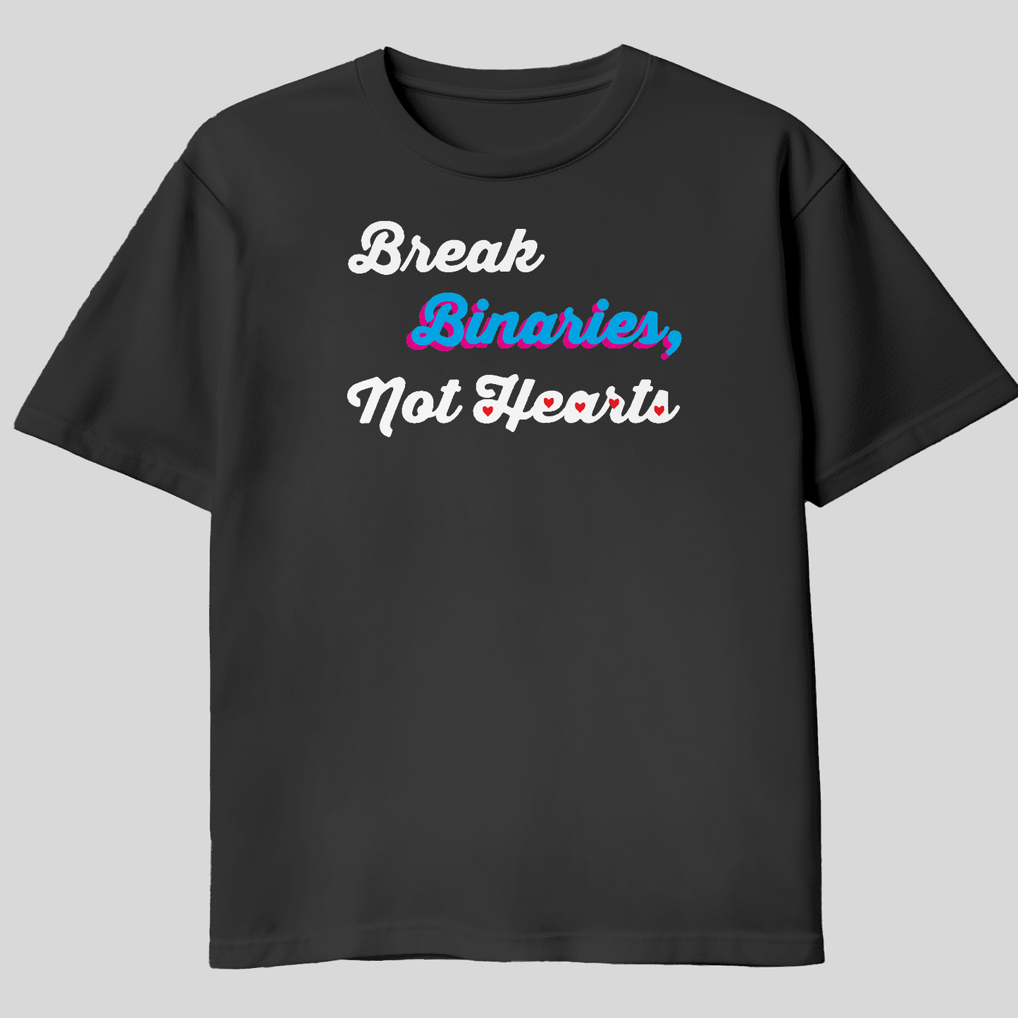 Break Binaries Not Hearts